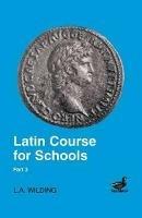 Latin Course for Schools Part 3