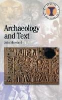 Archaeology and Text - John Moreland - cover