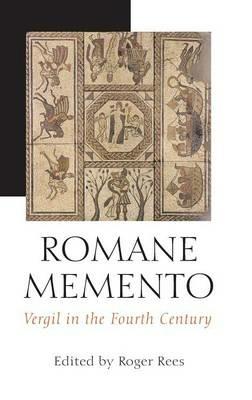 Romane Memento: Vergil in the Fourth Century - cover
