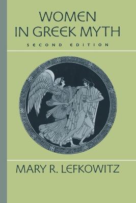 Women in Greek Myth - Mary R. Lefkowitz - cover