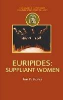 Euripides: Suppliant Women - Ian C. Storey - cover