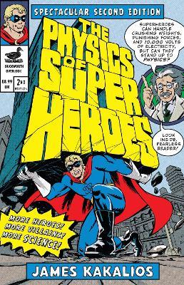 The Physics Of Superheroes - James Kakalios - cover