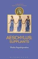 Aeschylus: Suppliants - Thalia Papadopoulou - cover