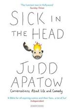 Sick in the Head: Conversations About Life and Comedy