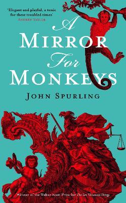 A Mirror for Monkeys - John Spurling - cover