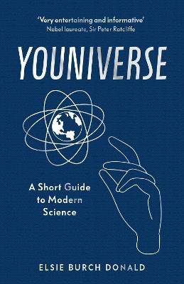 Youniverse: A Short Guide to Modern Science - Elsie Burch Donald - cover