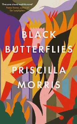 Black Butterflies: Shortlisted for the Women's Prize 2023 - Priscilla Morris - cover