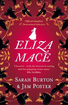 Eliza Mace: the thrilling new Victorian detective novel - Sarah Burton,Jem Poster - cover
