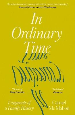 In Ordinary Time: Fragments of a Family History - Carmel Mc Mahon - cover
