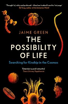 The Possibility of Life: Searching for Kinship in the Cosmos - Jaime Green - cover