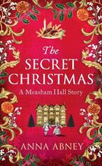 The Secret Christmas: A Measham Hall story