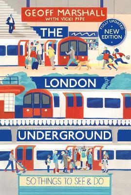 The London Underground: 50 Things To See and Do - Geoff Marshall - cover