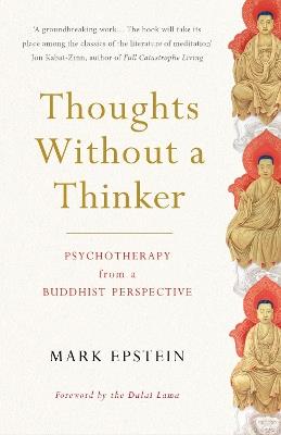 Thoughts Without a Thinker: Psychotherapy from a Buddhist Perspective - Mark Epstein - cover