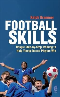 Football Skills: One-To-One Teaching for the Young Soccer Player - Ralph Brammer - cover