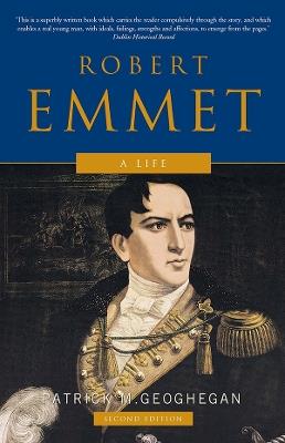 Robert Emmet: A Life - Patrick M. Geoghegan - cover