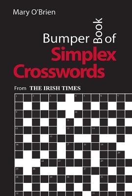 Bumper Book of Simplex Crosswords: From The Irish Times - Mary O'Brien - cover