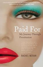 Paid For: My Journey Through Prostitution