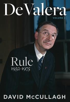 De Valera: Rule (1932-1975) - David McCullagh - cover