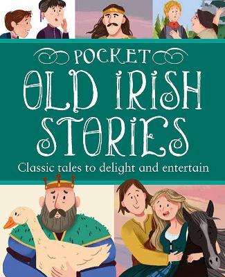 Pocket Old Irish Stories: 18 Classics to Delight and Entertain - cover