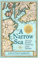 A Narrow Sea: The Irish-Scottish Connection in 120 Episodes – as heard on BBC Radio