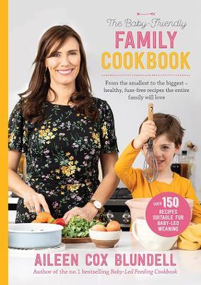 The Baby Friendly Family Cookbook - Aileen Cox Blundell - cover