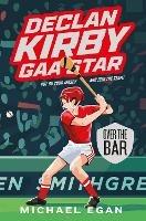 Declan Kirby - GAA Star: Over the Bar