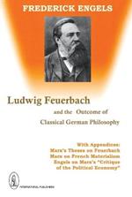 Ludwig Feuerbach, and the Outcome of Classical German Philosophy