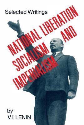 National Liberation, Socialism and Imperialism - V I Lenin - cover