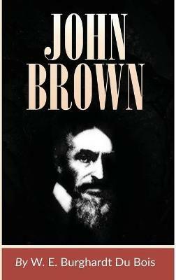 John Brown - W. E. B. DuBois - cover