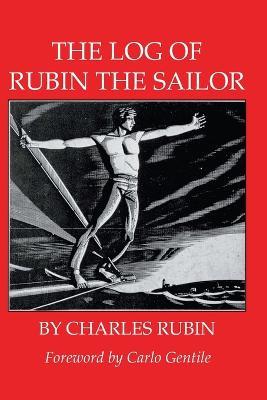 The Log of Rubin the Sailor - Charles Rubin - cover