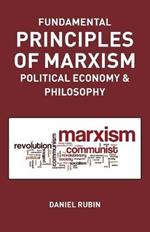 Fundamental Prnciples of Marxism: political economy and philosophy