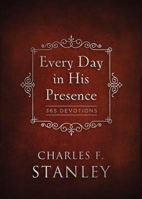Every Day in His Presence: A Daily Devotional for Finding Peace and Purpose (365 Devotions - Inspiration for Every Day of the Year) – The Perfect Christian Christmas Gift - Charles F. Stanley - cover