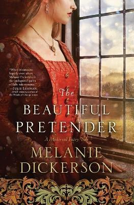 The Beautiful Pretender - Melanie Dickerson - cover