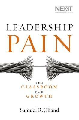 Leadership Pain: The Classroom for Growth - Samuel Chand - cover