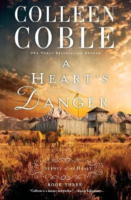 A Heart's Danger - Colleen Coble - cover