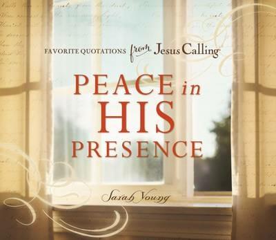 Peace in His Presence: Favorite Quotations from Jesus Calling - Sarah Young - cover