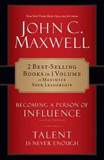 Maxwell 2-In-1: Becoming A Person Of Influence And Talent Is Never Enough