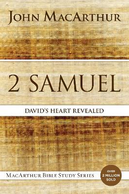 2 Samuel: David's Heart Revealed - John F. MacArthur - cover