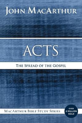 Acts: The Spread of the Gospel - John F. MacArthur - cover