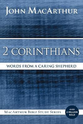 2 Corinthians: Words from a Caring Shepherd - John F. MacArthur - cover