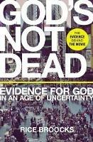 God's Not Dead: Evidence for God in an Age of Uncertainty - Rice Broocks - cover