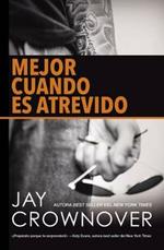 Mejor cuando es atrevido: A Welcome to the Point Novel
