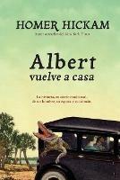 Albert vuelve a casa: The Somewhat True Story of a Woman, a Husband, and her Alligator - Homer Hickam - cover