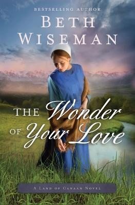 The Wonder of Your Love - Beth Wiseman - cover