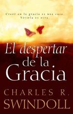 El despertar de la gracia: Crecer en la gracia es una cosa. Vivirla es otra.