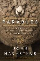 Parables: The Mysteries of God's Kingdom Revealed Through the Stories Jesus Told - John F. MacArthur - cover