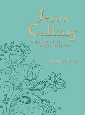 Jesus Calling, Large Text Teal Leathersoft, with Full Scriptures: Enjoying Peace in His Presence (a 365-Day Devotional) - Sarah Young - cover