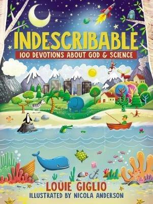 Indescribable: 100 Devotions About God and Science - Louie Giglio - cover