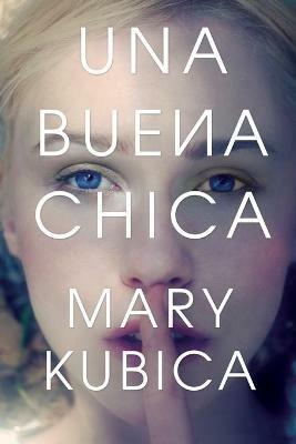 Una Buena Chica - Mary Kubica - cover