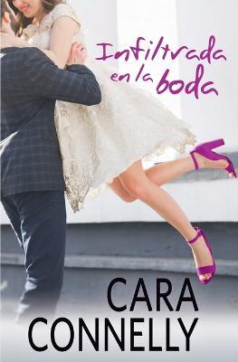 Infiltrada En La Boda - Cara Connelly - cover
